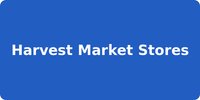 Harvest Market Stores