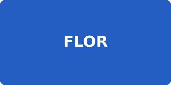 FLOR