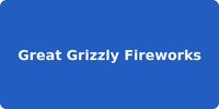 Great Grizzly Fireworks