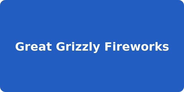 Great Grizzly Fireworks