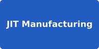 JIT Manufacturing