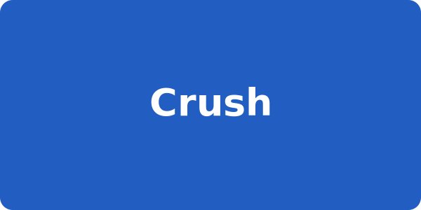 Crush