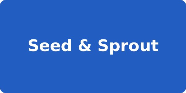 Seed & Sprout