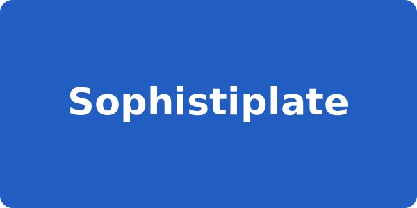 Sophistiplate