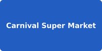 Carnival Super Market