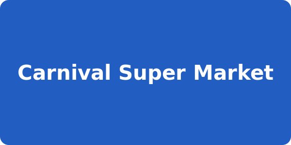 Carnival Super Market