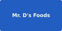 Mr. D's Foods
