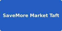SaveMore Market Taft