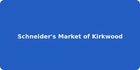 Schneider's Market of Kirkwood