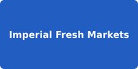 Imperial Fresh Markets