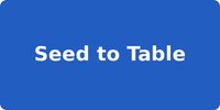 Seed to Table