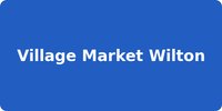 Village Market Wilton
