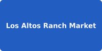 Los Altos Ranch Market