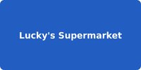 Lucky's Supermarket