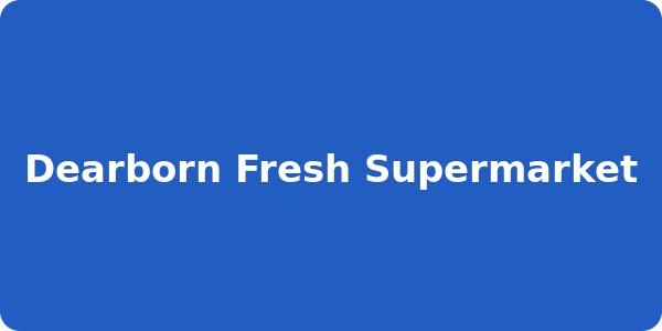 Dearborn Fresh Supermarket