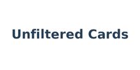 Unfiltered Cards