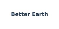 Better Earth