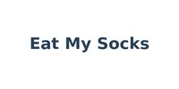 Eat My Socks