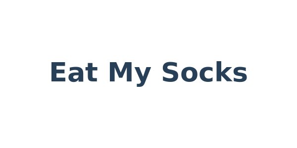 Eat My Socks