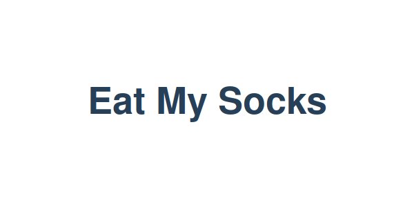 Eat My Socks