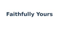 Faithfully Yours