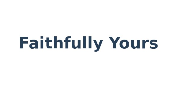 Faithfully Yours