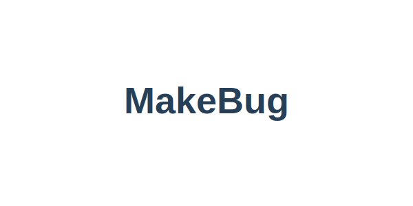 MakeBug