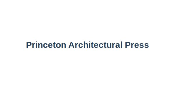 Princeton Architectural Press
