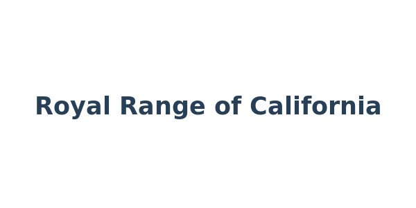 Royal Range of California