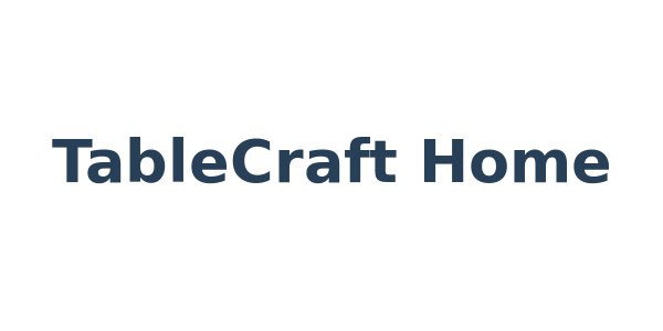 TableCraft Home