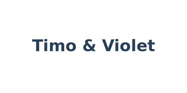 Timo & Violet