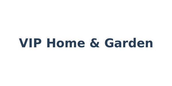 VIP Home & Garden