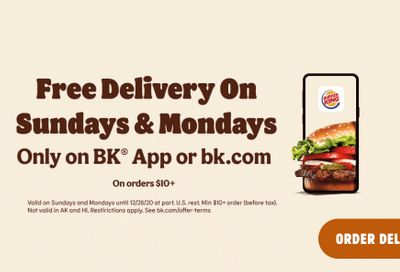 Burger King Offers Free Delivery on $10+ Orders Placed with the BK App or BK Website on Sundays and Mondays   