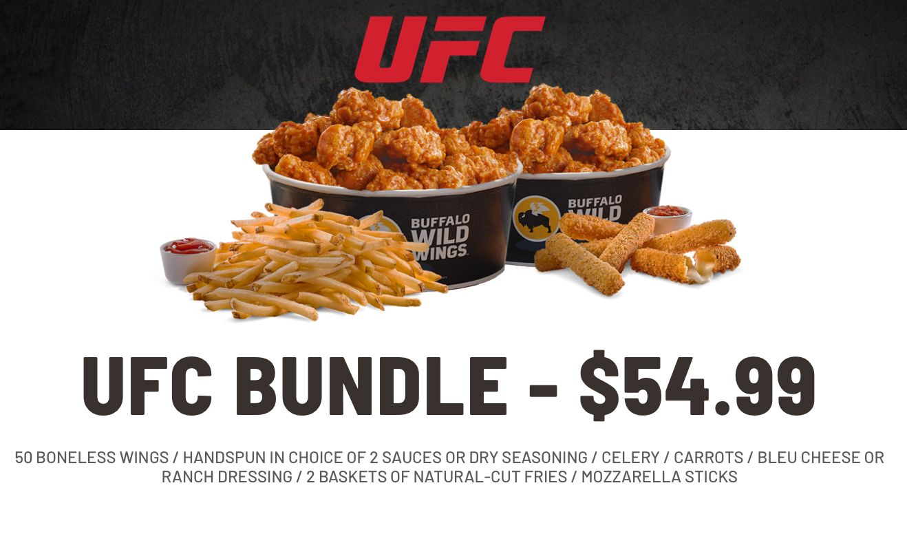 Buffalo Wild Wings Introduces New UFC Bundle at $54.99 for a Limited Time Buffalo Wild Wings Introduces New UFC Bundle at $54.99 for a Limited Time