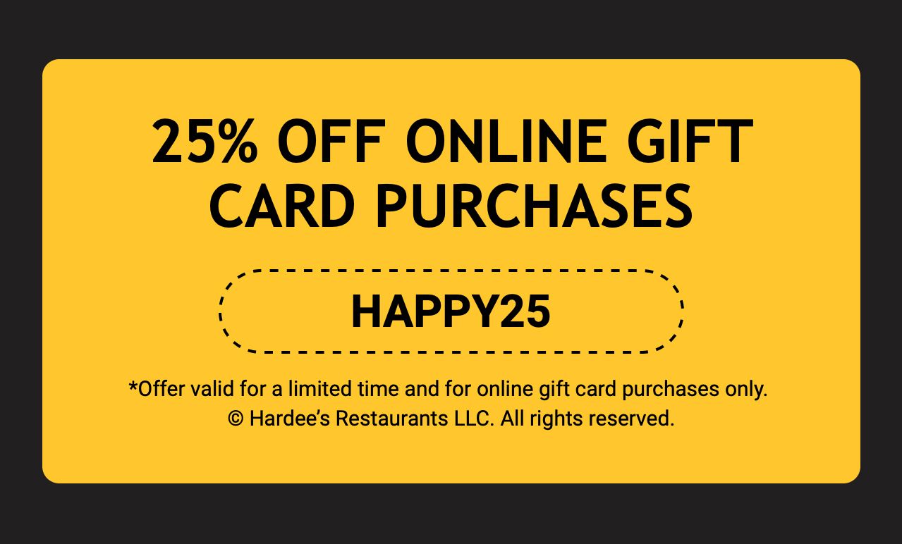 25% Off Online Gift Card Purchases of $20 or More with Promo Code at Carl's Jr. and Hardee's: Cyber Monday Only