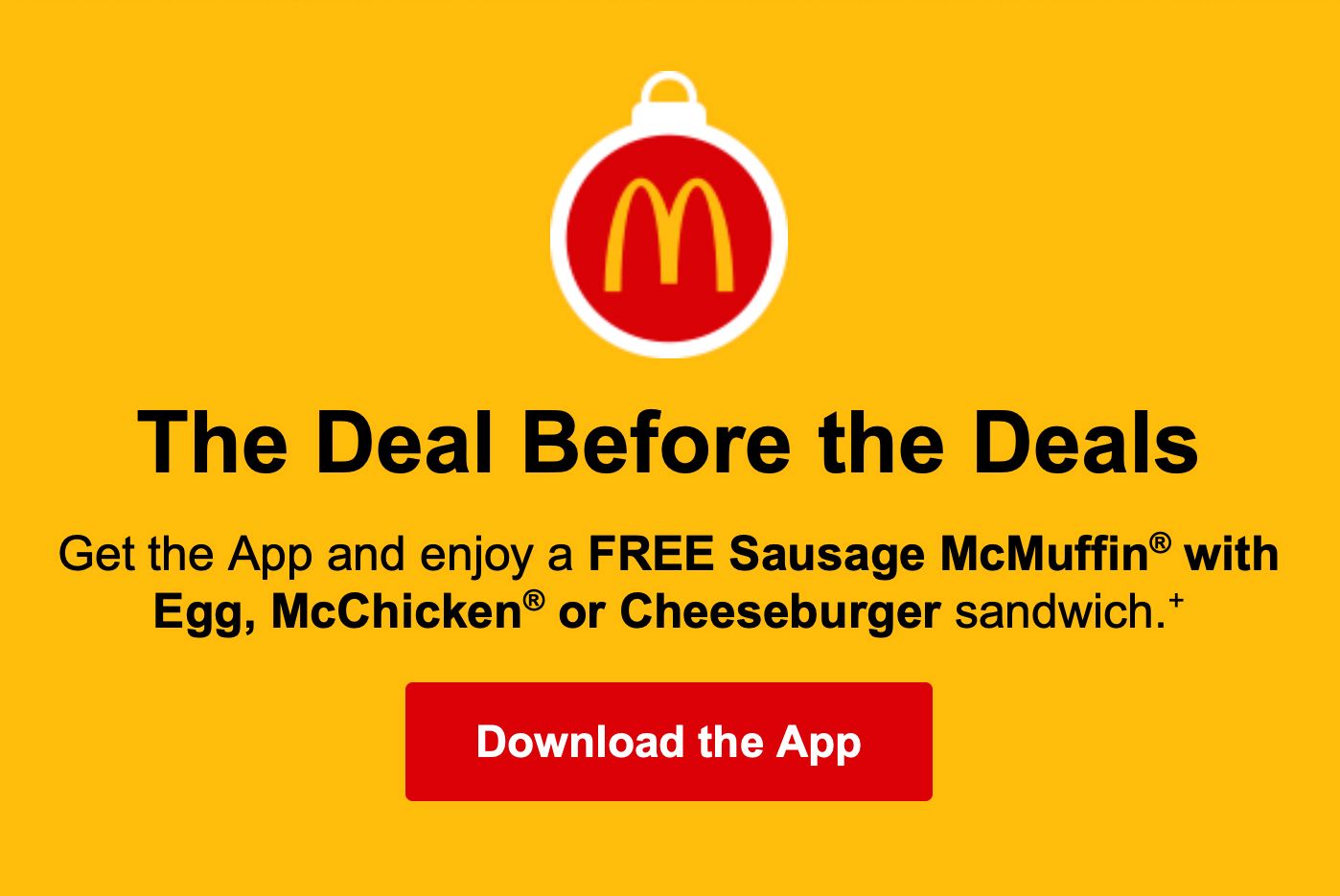 Newly Download the McDonald's App and Get a Free McDonald's Sandwich Newly Download the McDonald's App and Get a Free McDonald's Sandwich