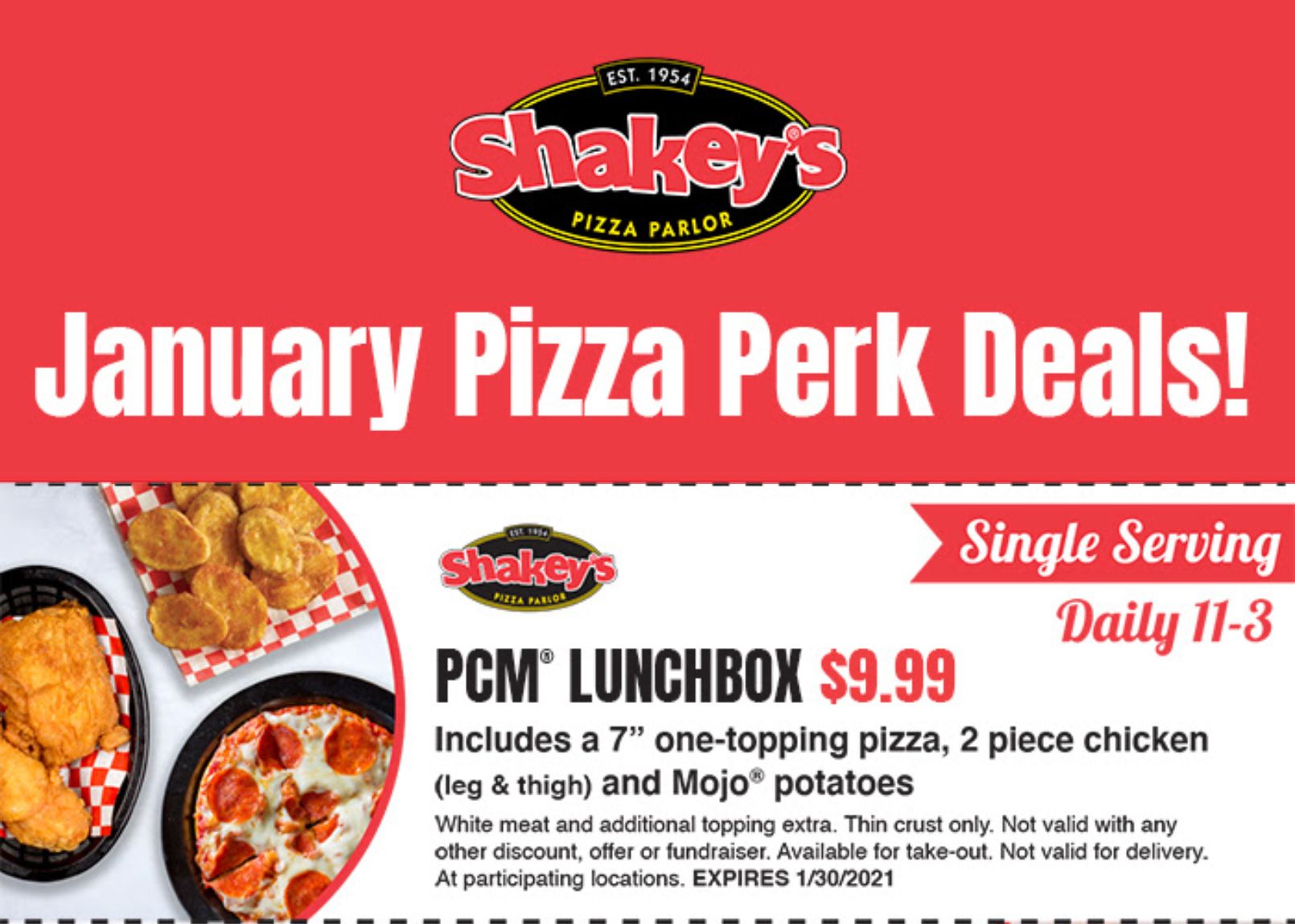 Get a PCM Lunchbox for $9.99 Between 11 and 3 pm at Shakey's Pizza Through to January 30 with a New Coupon Get a PCM Lunchbox for $9.99 Between 11 and 3 pm at Shakey's Pizza Through to January 30 with a New Coupon