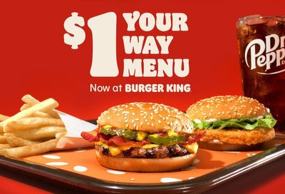 Burger King Rolls Out the New, Limited Time Only $1 Your Way Menu: Save on Burgers, Sandwiches & More