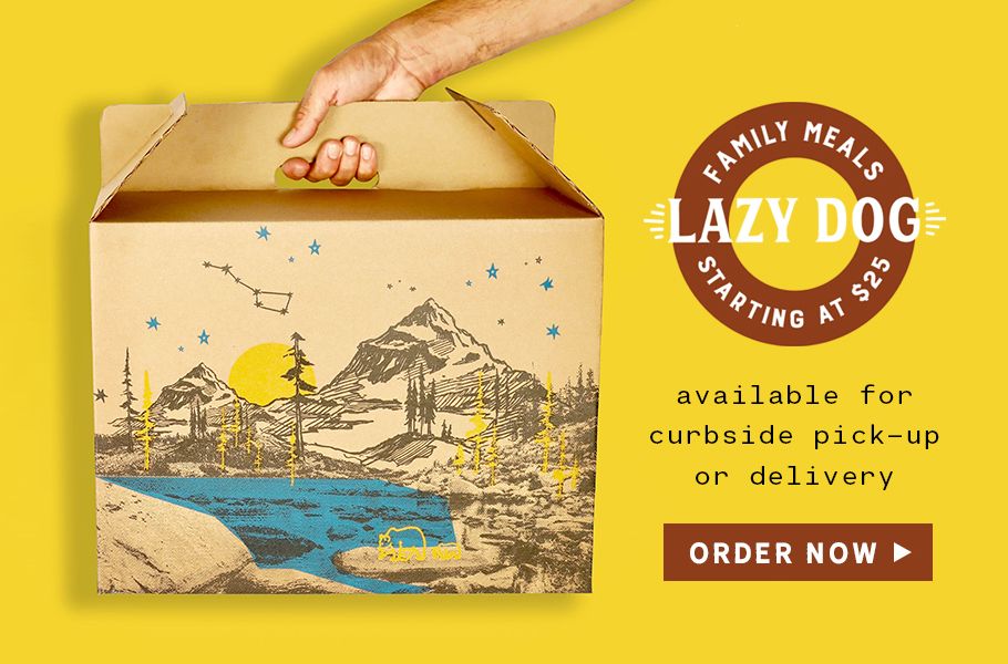 Family Meals Are Now Available at the Lazy Dog Restaurant & Bar Family Meals Are Now Available at the Lazy Dog Restaurant & Bar
