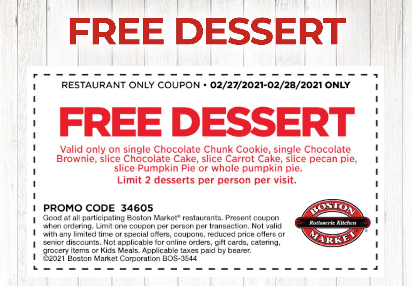 February 27 and 28 Only: Get Free Desserts this Weekend at Boston Market February 27 and 28 Only: Get Free Desserts this Weekend at Boston Market