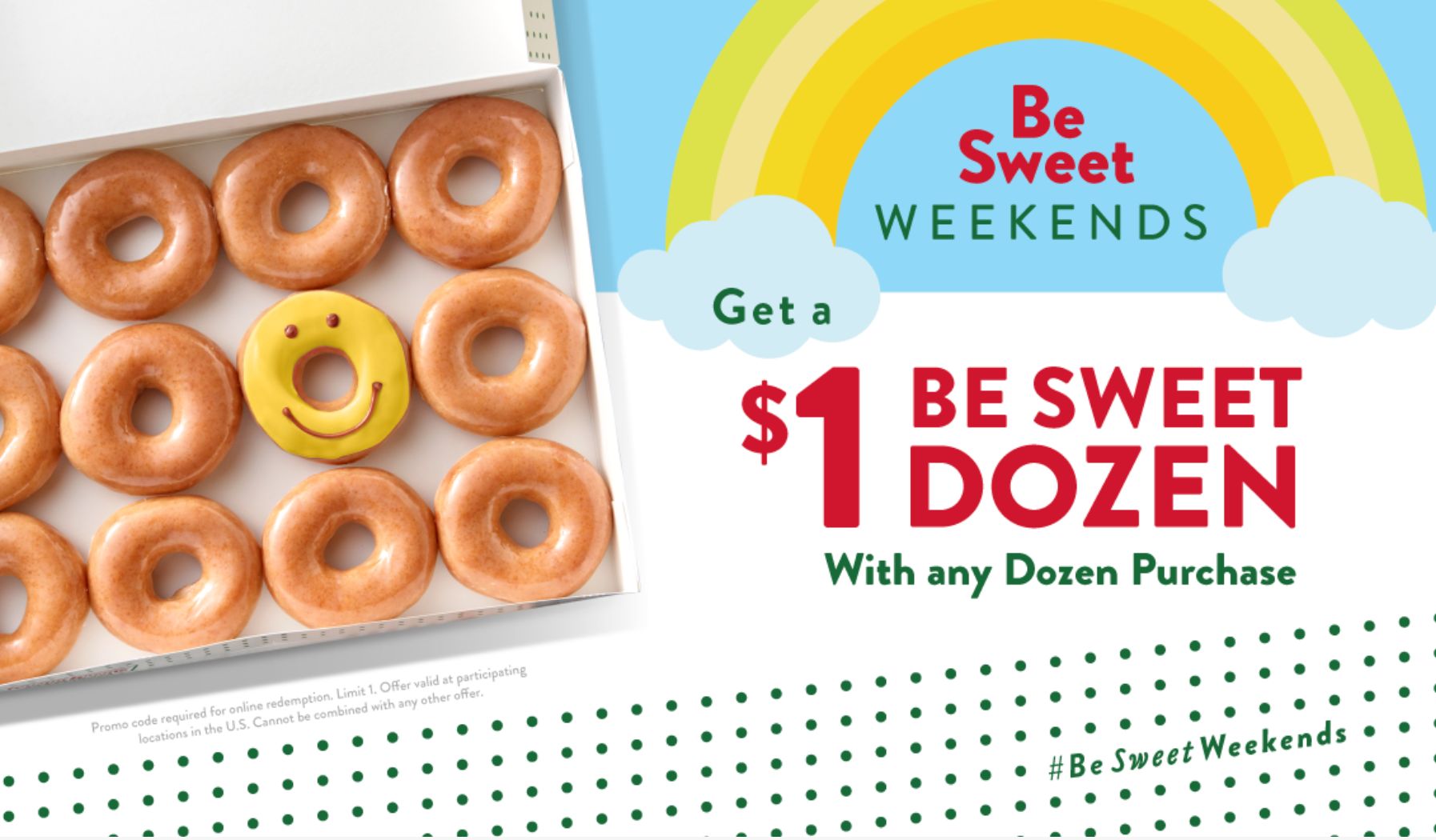 BE SWEET WEEKEND BUY ONE GET ONE FREE DOZEN DONUT DEAL BE SWEET WEEKEND BUY ONE GET ONE FREE DOZEN DONUT DEAL
