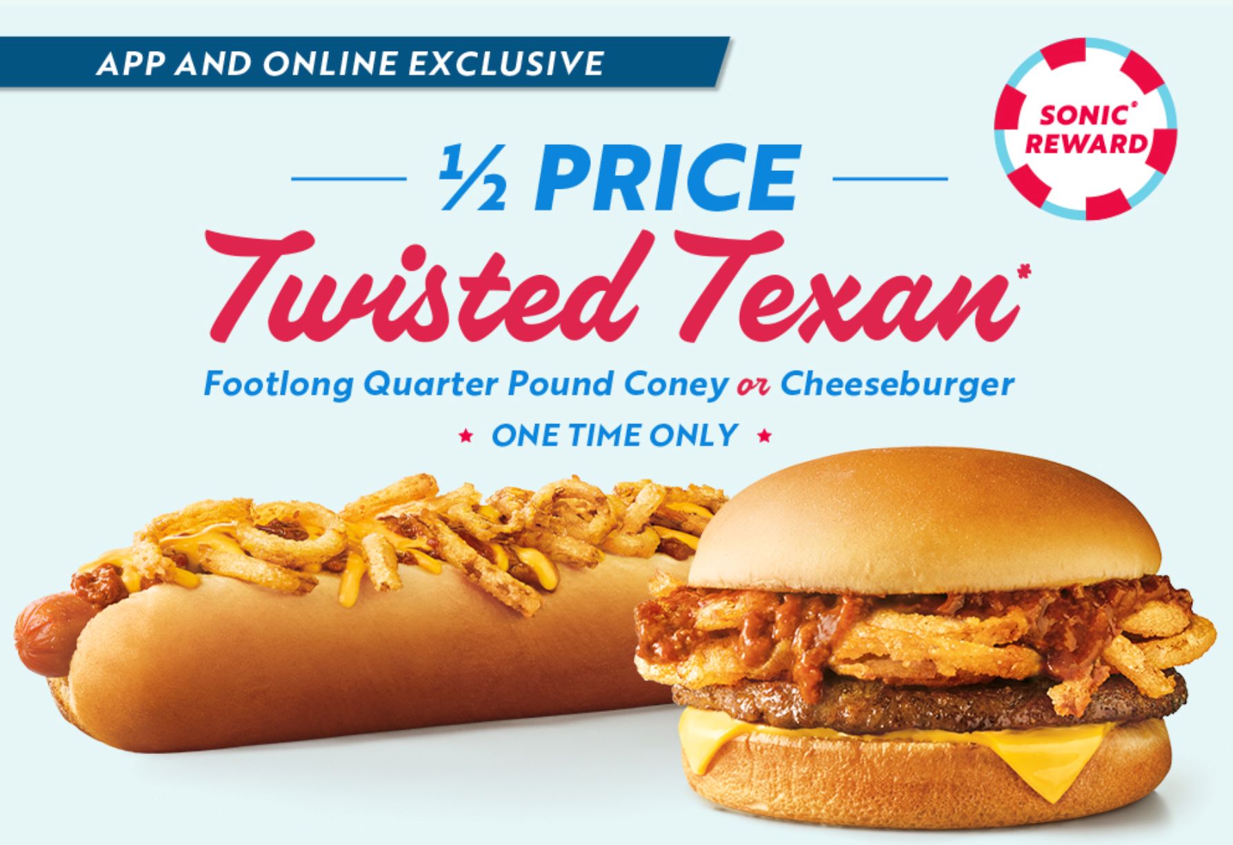 Download the SONIC App and Get a Half Priced Twisted Texan!