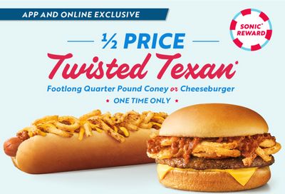 Download the SONIC App and Get a Half Priced Twisted Texan!