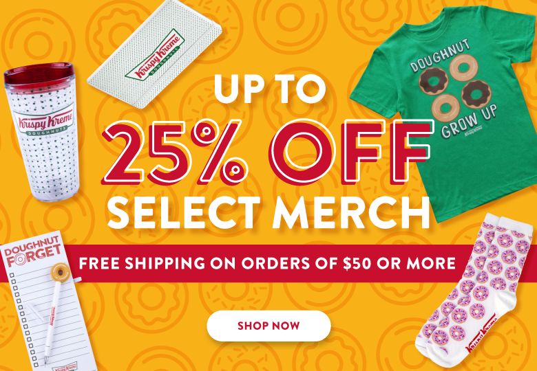 Save Up to 25% Off Select Krispy Kreme Online Merch with Free Shipping on $50+ Orders Save Up to 25% Off Select Krispy Kreme Online Merch with Free Shipping on $50+ Orders