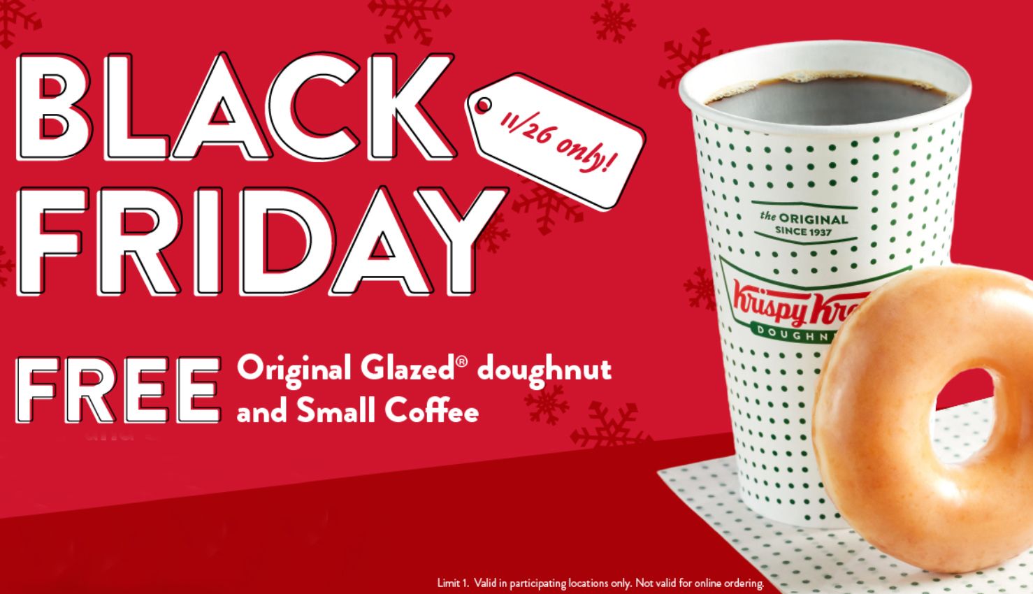 This Black Friday Receive a Free Original Glazed Doughnut and Small Coffee In-shop at Krispy Kreme This Black Friday Receive a Free Original Glazed Doughnut and Small Coffee In-shop at Krispy Kreme