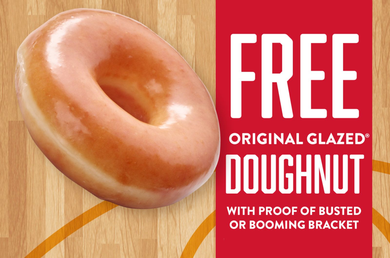 Receive 1 Free Original Glazed Doughnut In-shop with Proof of a Busted or Booming Bracket at Krispy Kreme Receive 1 Free Original Glazed Doughnut In-shop with Proof of a Busted or Booming Bracket at Krispy Kreme