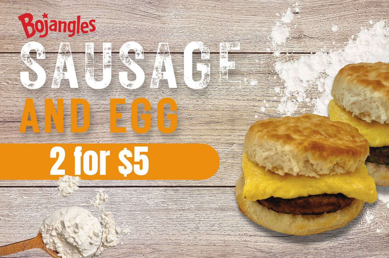 Save with Bojangles' Popular 2 for $5 Sausage and Egg Biscuit Deal Save with Bojangles' Popular 2 for $5 Sausage and Egg Biscuit Deal