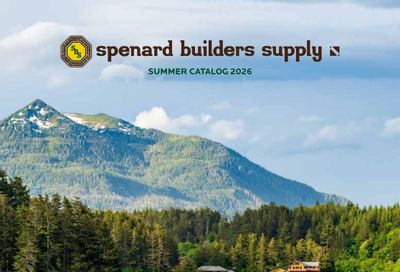Spenard Builders Supply Summer Catalog Weekly Ad April 1 - September 30, 2026