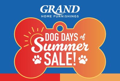 Grand Home Furnishings Dog Days of Summer Sale Weekly Ad August 5 - 17, 2026