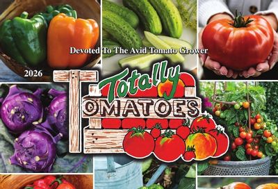 Totally Tomatoes Annual Catalog Weekly Ad January 1 - December 31, 2026